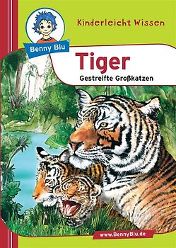 Benny Blu - Tiger. Gestreifte Grosskatzen