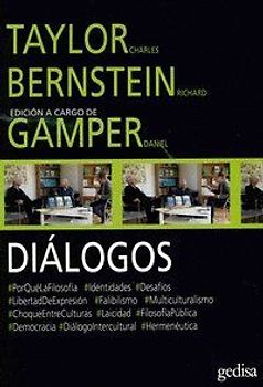 Diálogos : Taylor y Bernstein : porqué la filosofía, identidades, desafíos--