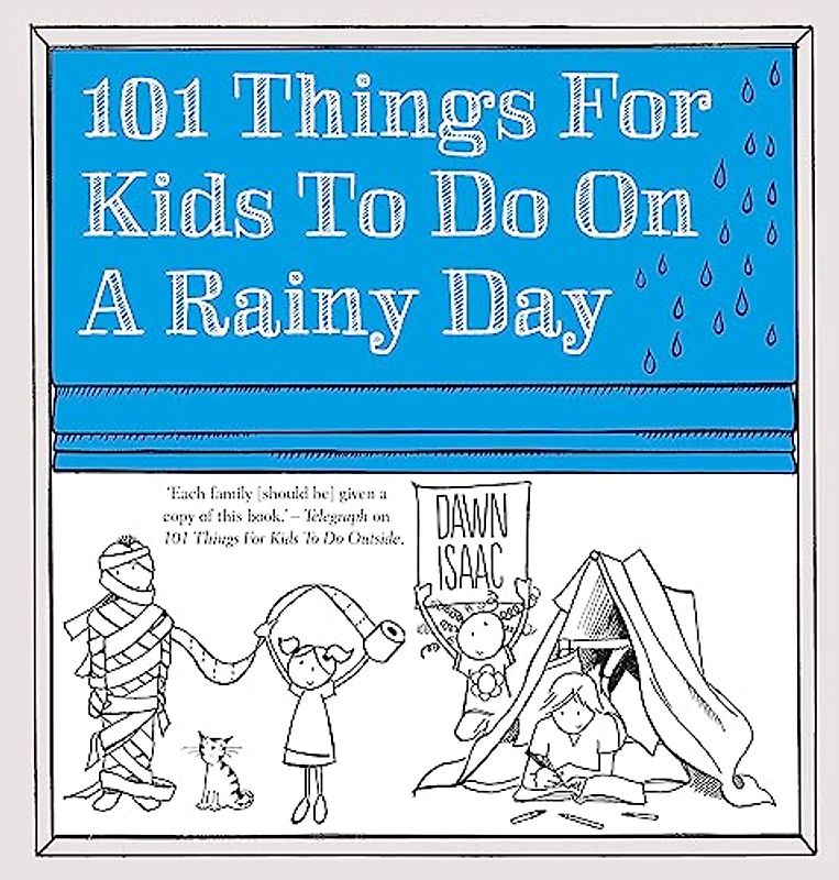 101 Things for Kids to do on a Rainy Day