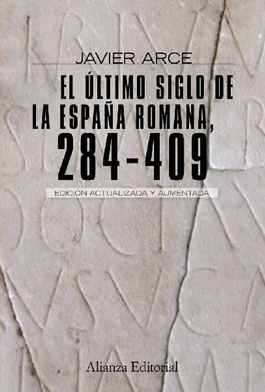 El último siglo de la España romana (284-409)