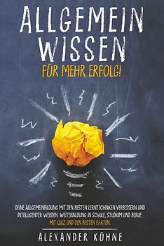 Allgemeinwissen für mehr Erfolg!