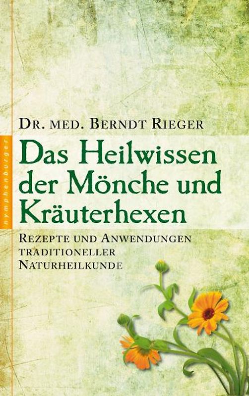 Das Heilwissen der Mönche und Kräuterhexen