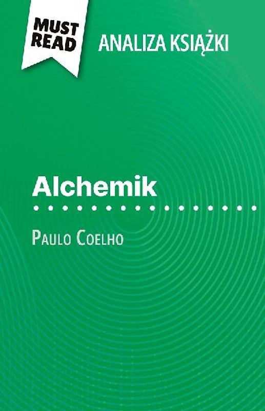 Alchemik ksi¿¿ka Paulo Coelho (Analiza ksi¿¿ki)