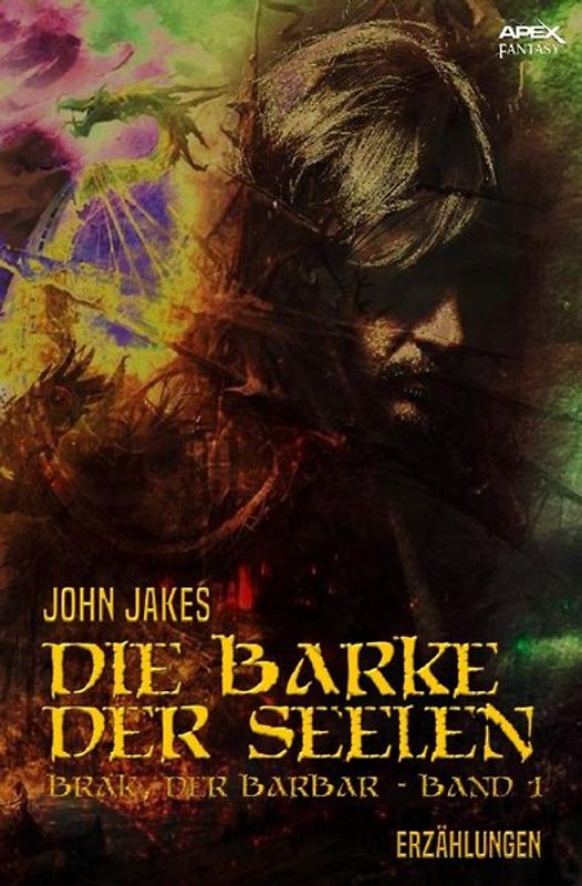 DIE BARKE DER SEELEN – Brak, der Barbar: Band 1