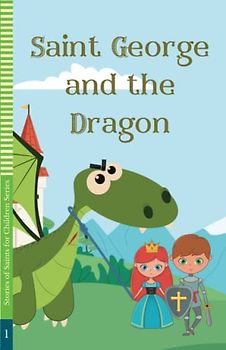 Saint George and the Dragon (STORIES OF SAINTS FOR CHILDREN)