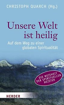 Unsere Welt ist heilig
