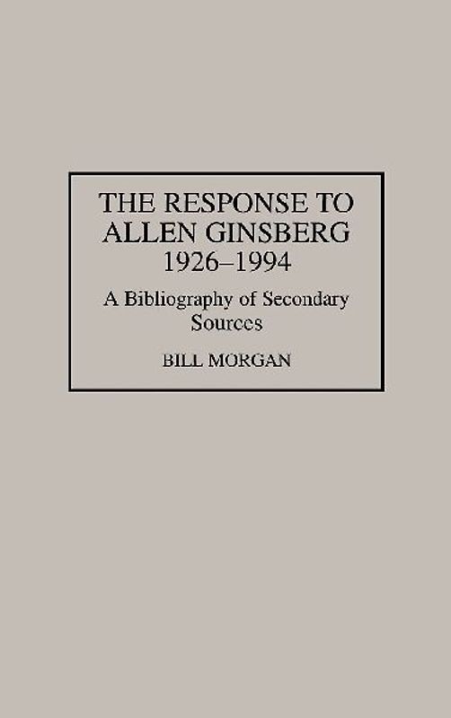 The Response to Allen Ginsberg, 1926-1994