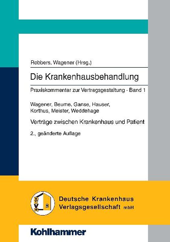 Die Krankenhausbehandlung. Praxiskommentar zur Vertragsgestaltung / Verträge zwischen Krankenhaus und Patient
