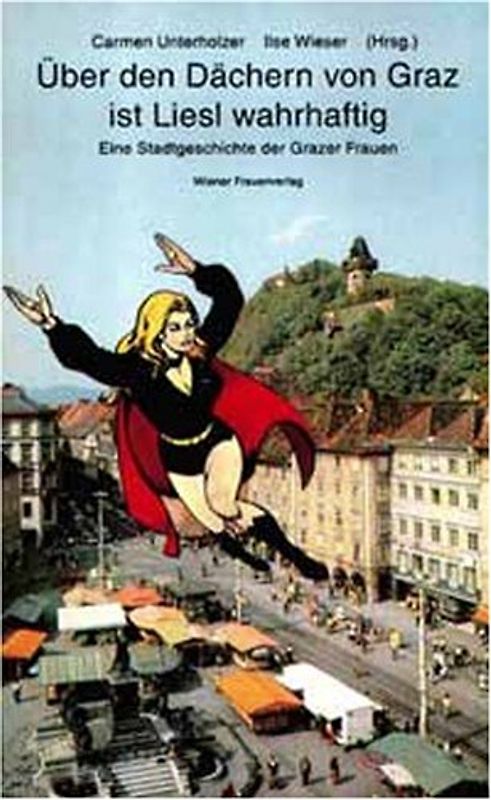 Über den Dächern von Graz ist Liesl wahrhaftig