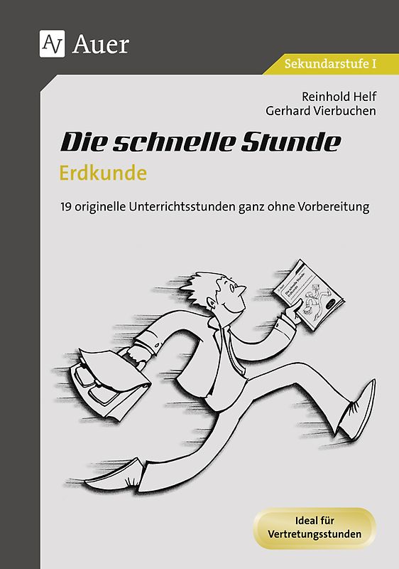 Die schnelle Stunde Erdkunde. 19 originelle Unterrichtsstunden ganz ohne Vorbereitung (5. bis 10. Klasse)