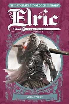 The Michael Moorcock Library Elric: The Balance Lost Vol. 2