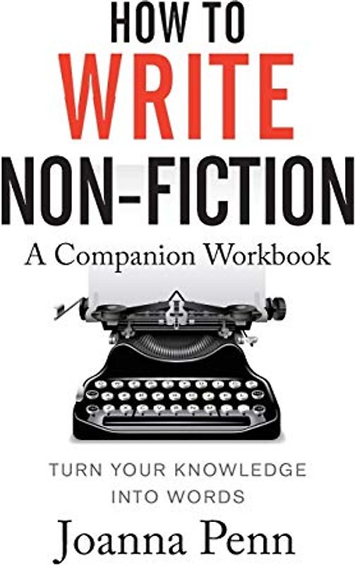 How to Write Non-Fiction Companion Workbook