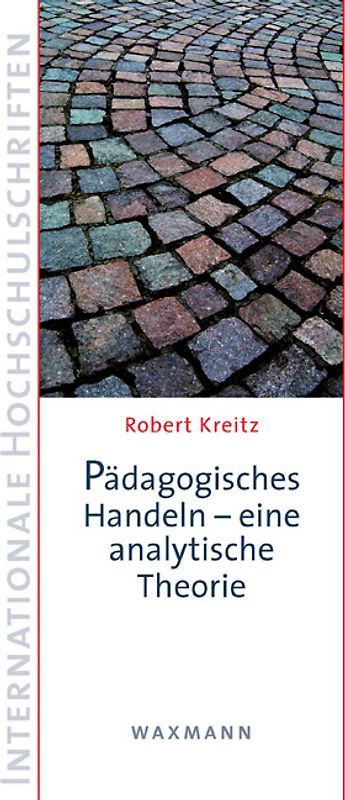 Pädagogisches Handeln – eine analytische Theorie