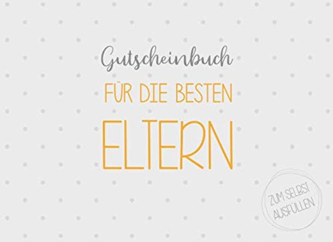 Gutscheinbuch für die besten Eltern zum selbst ausfüllen: 20 Gutscheine als Geschenk für die Eltern, Geschenkidee für Mama und Papa zu Weihnachten