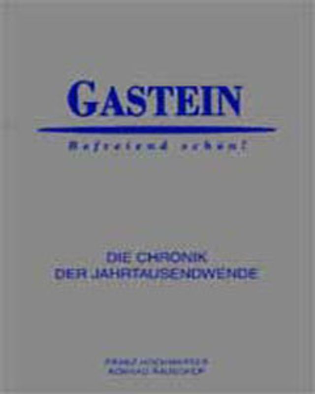 Die Chronik Gastein