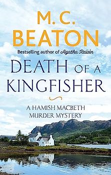 Death of a Kingfisher (Hamish Macbeth, Band 27)