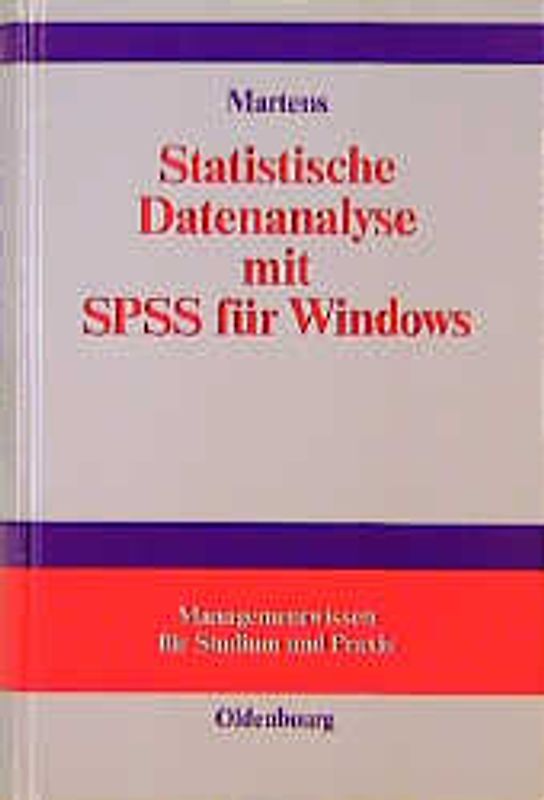 Statistische Datenanalyse mit SPSS für Windows