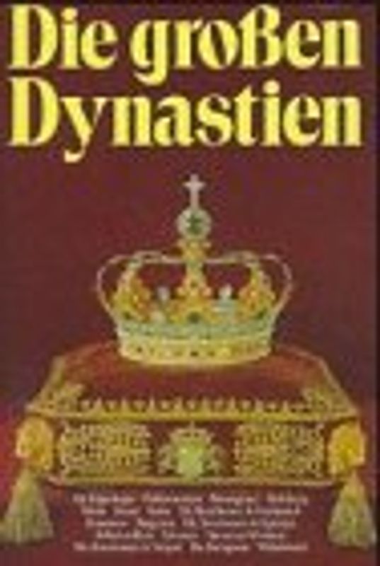 Die grossen Dynastien