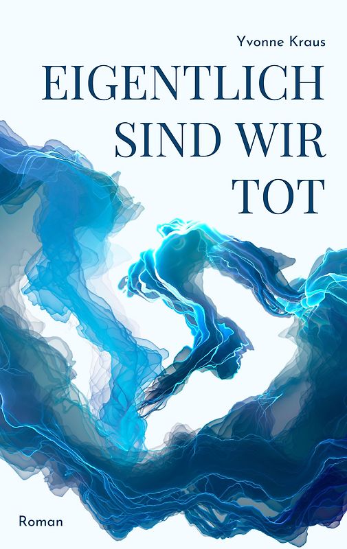 Eigentlich sind wir tot