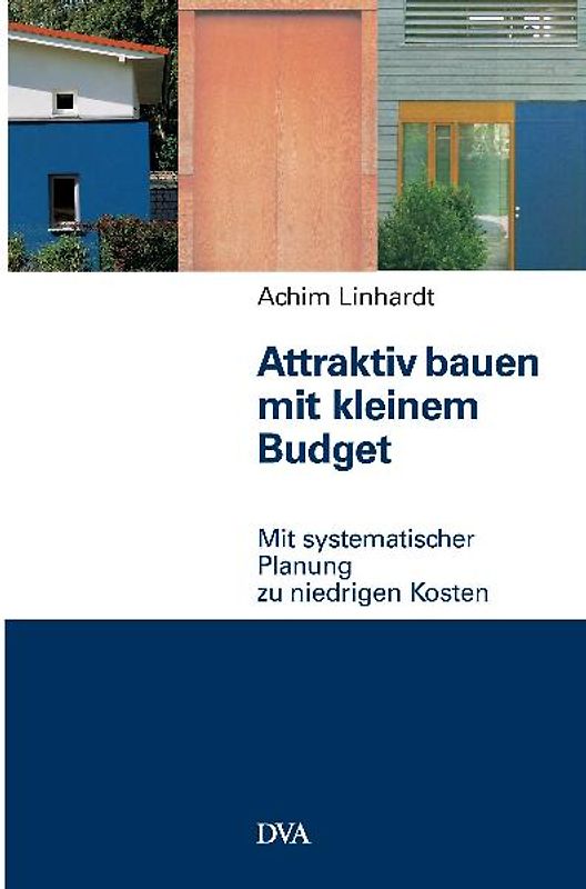 Attraktiv bauen mit kleinem Budget