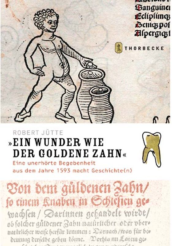 "Ein Wunder wie der goldene Zahn"
