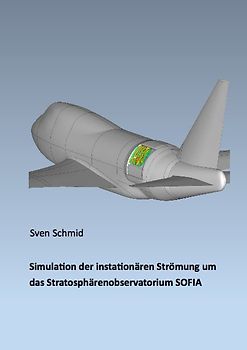 Simulation der instationären Strömung um das Stratosphärenobservatorium SOFIA