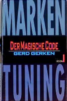 Der magische Code. Markentuning