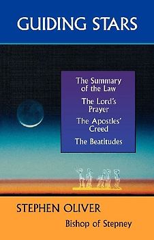 Guiding Stars - The Summary of the Law, the Lord's Prayer, the Creed and the Beatitudes