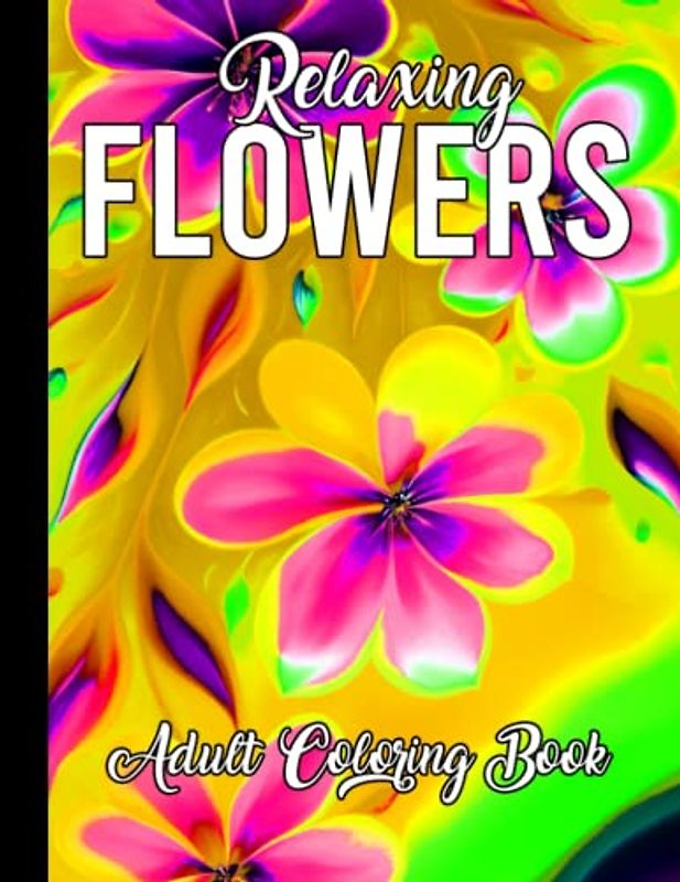 Flower Bliss An Artistic Celebration of Floral Beauty: Stress-Relieving Botanical Designs for Relaxation and Mindfulness