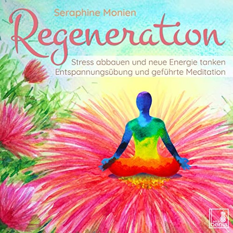 Regeneration {Stress abbauen, neue Energie tanken, innere Ruhe finden} geführte Meditation CD | Entspannungsübung | Gedankenkarussell stoppen | Vergangenheit loslassen