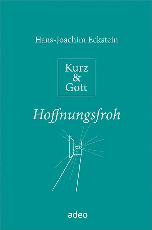 Kurz & Gott - Hoffnungsfroh
