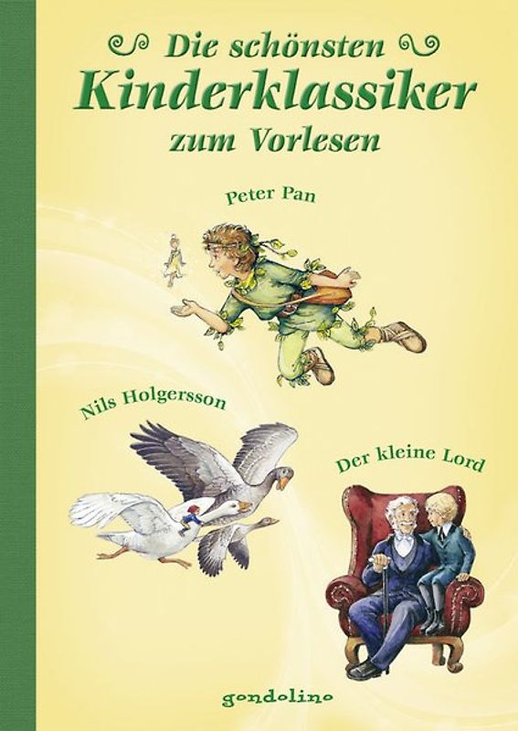 Die schönsten Kinderklassiker zum Vorlesen - Peter Pan, Nils Holgersson, Der kleine Lord