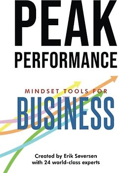 Peak Performance: Mindset Tools for Business (Peak Performance Series)