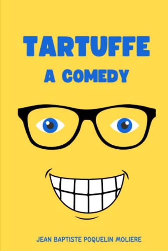 Tartuffe: A Comedy