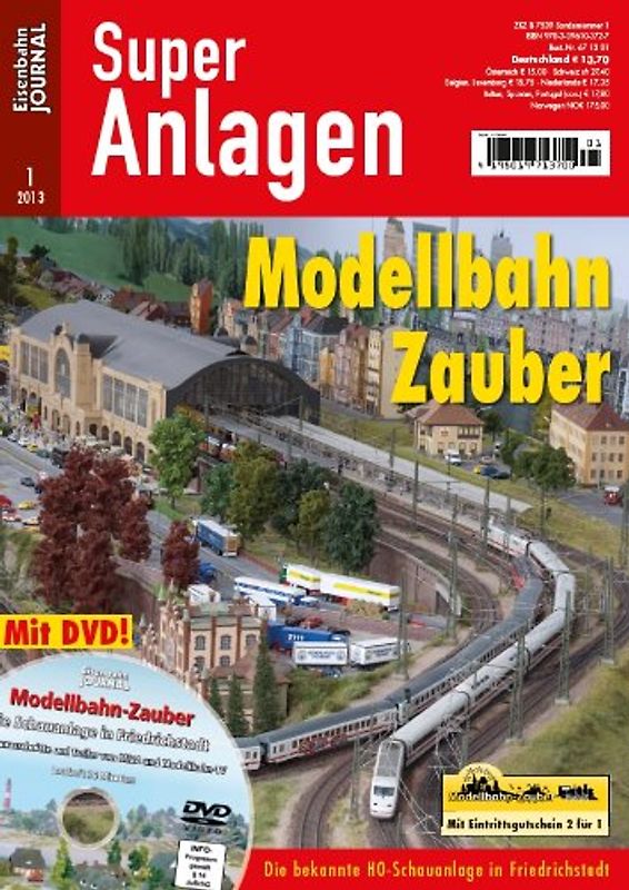 Modellbahn-Zauber. Die bekannte H0-Schauanlage in Friedrichstadt Eisenbahn-Journal Super-Anlagen 1/2013