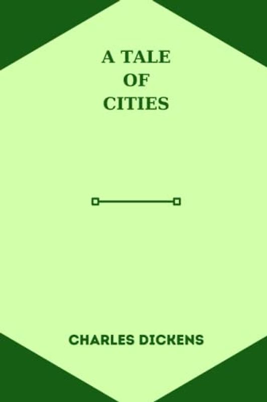 a tale of cities by charles dickens