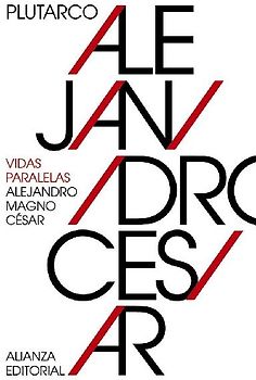 Vidas paralelas : Alejandro Magno-César