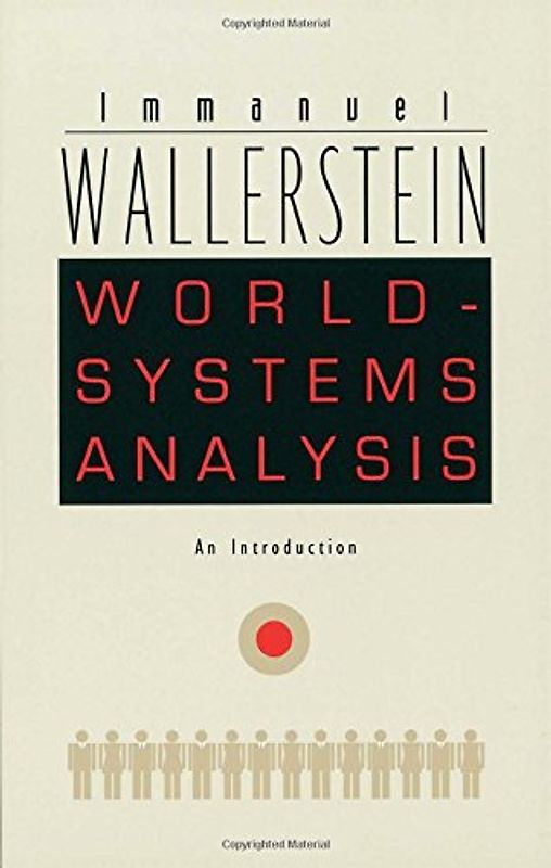 World-Systems Analysis: An Introduction (A John Hope Franklin Center Book) - Immanuel Maurice Wallerstein