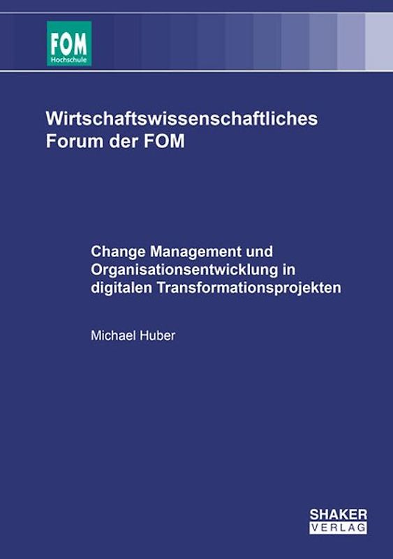 Change Management und Organisationsentwicklung in digitalen Transformationsprojekten