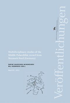 Multidisciplinary studies of the Middle Palaeolithic record from Neumark-Nord (Germany)