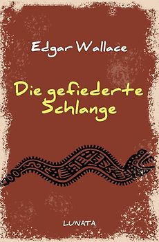 Edgar-Wallace-Reihe / Die gefiederte Schlange