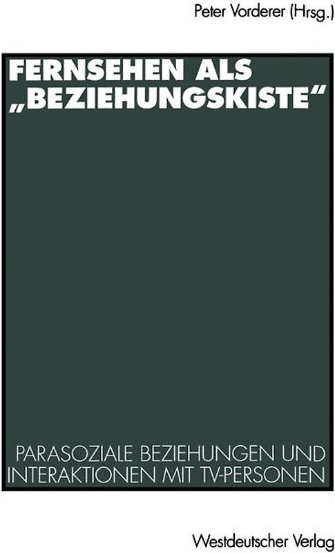 Fernsehen als „Beziehungskiste“