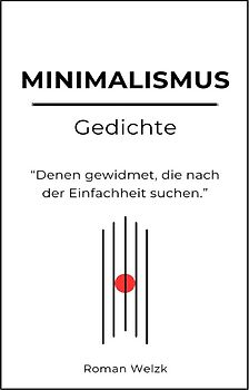 Minimalismus Gedichte