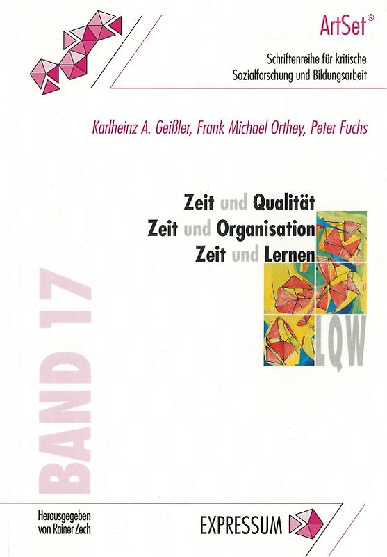 Zeit und Qualität - Zeit und Organisation - Zeit und Lernen