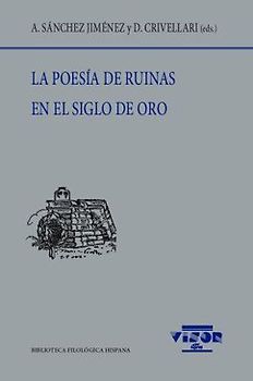 La poesía en ruinas en el Siglo de Oro