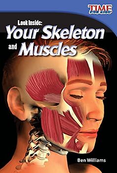 Look Inside: Your Skeleton and Muscles (Time for Kids Nonfiction Readers)