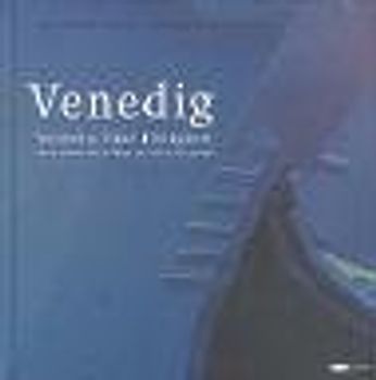 Venedig. Venezia. Eine Hörigkeit