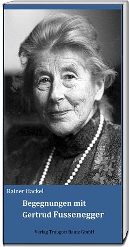 Begegnungen mit Gertrud Fussenegger