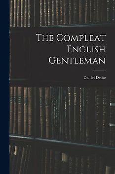 The Compleat English Gentleman