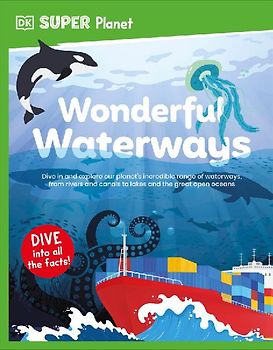 DK Super Planet Wonderful Waterways